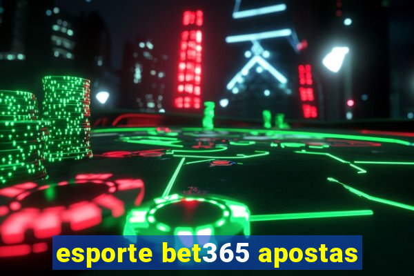 esporte bet365 apostas